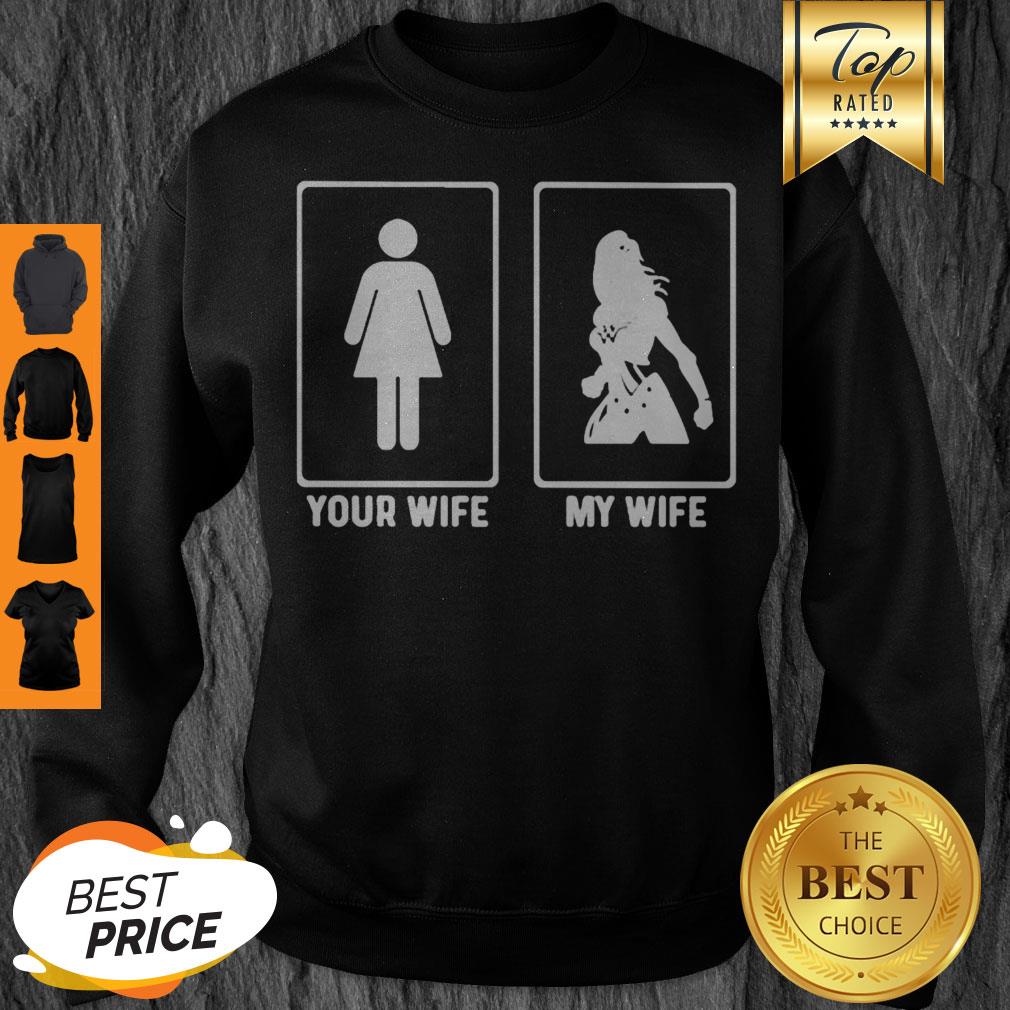 Your Wife My Wife Wonder Woman Superhero Sweatshirt