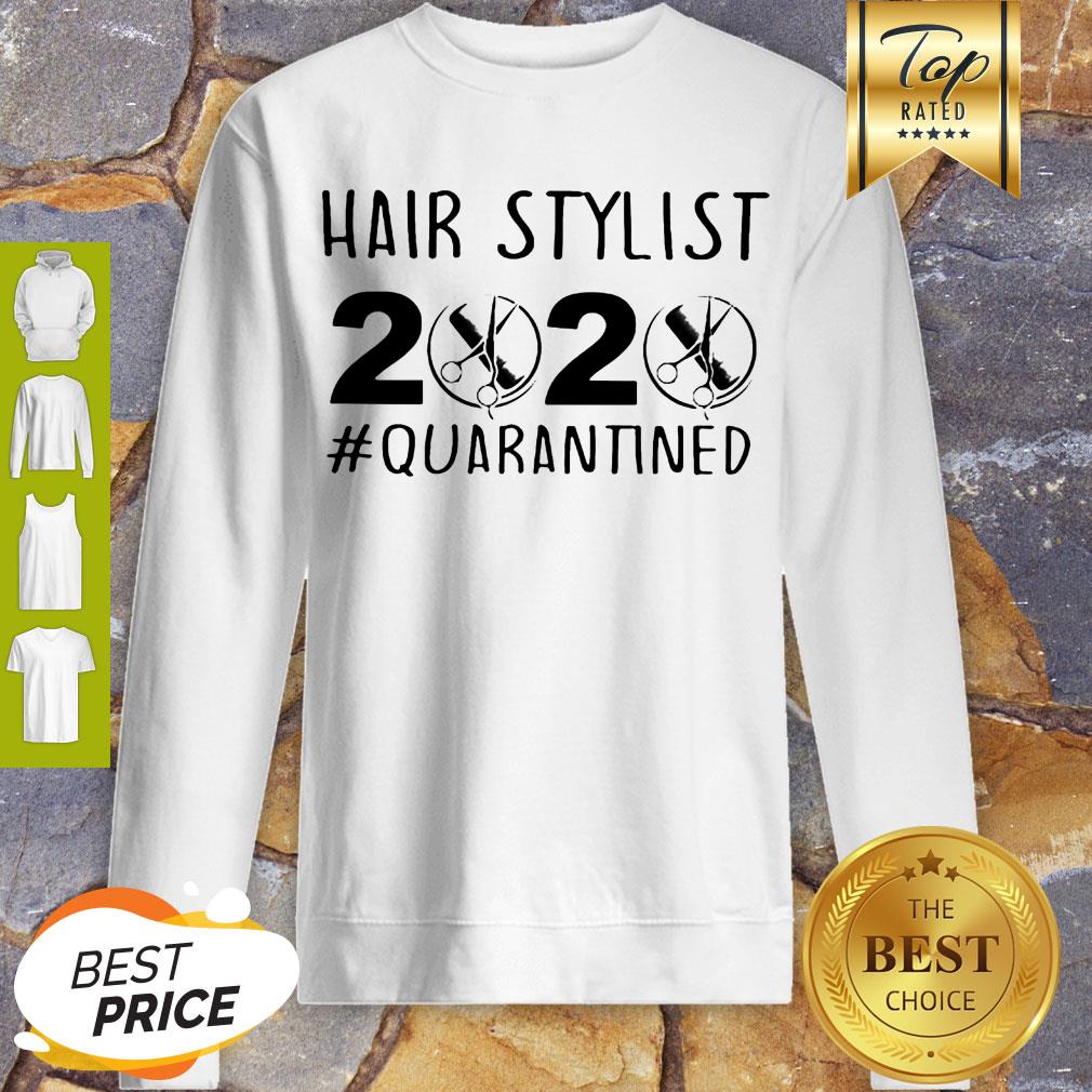 Official Hairstylist 2020 Quarantined Sweatshirt