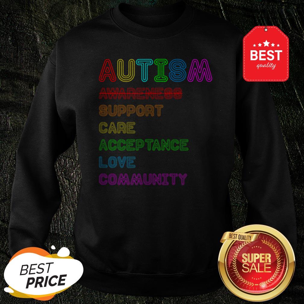 Autism Awareness Support Care Acceptance Sweatshirt