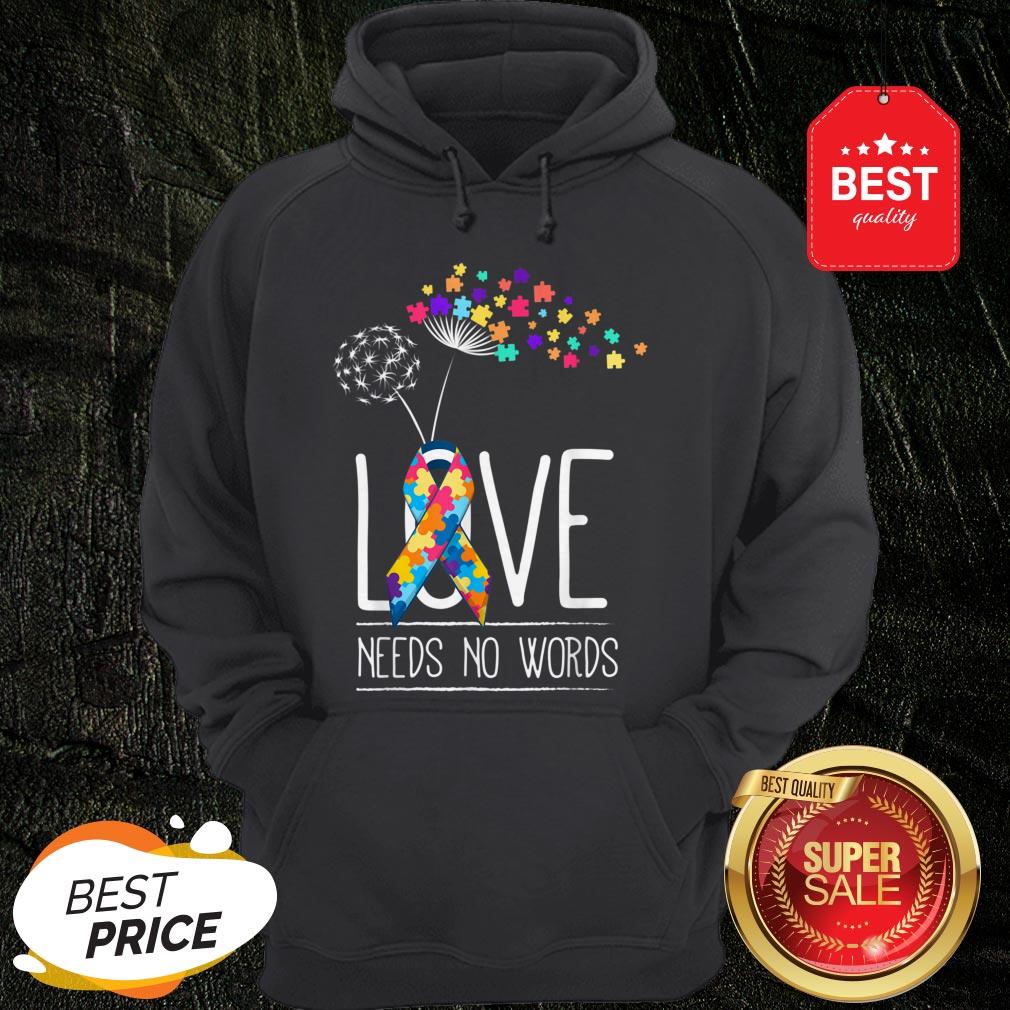 Autism Awareness Support Cute Gifts Love Need No Words Hoodie