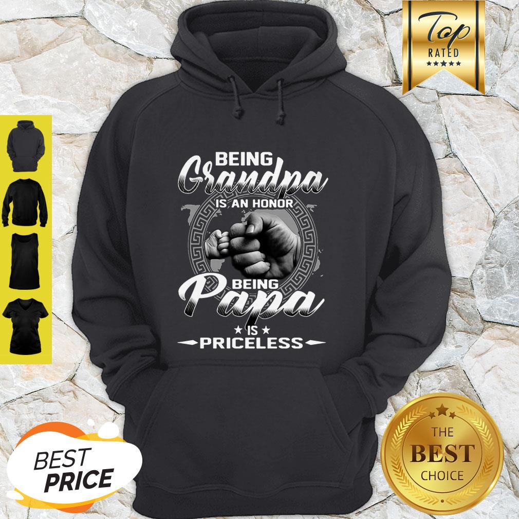 Being Grandma Is An Honor Being Papa Is Priceless Father Day Hoodie