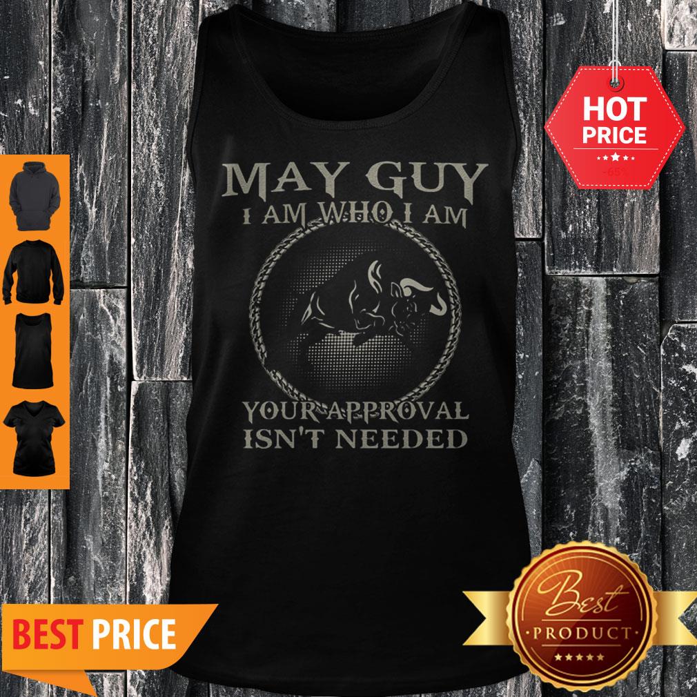 Buffalo May Guy I Am Who I Am Your Approval Isn’t Needed Tank Top