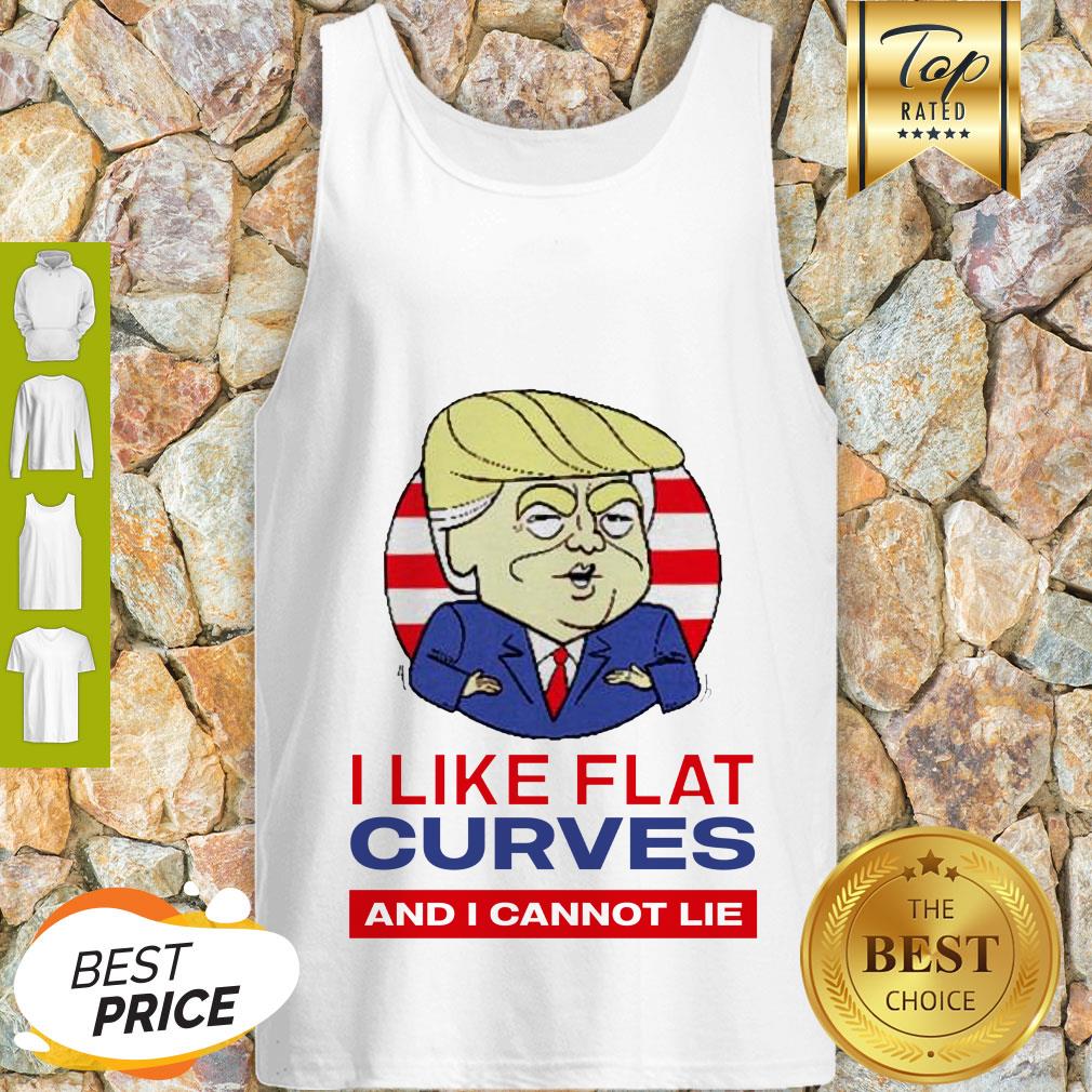 Donald Trump I Like Flat Curves And I Cannot Lie Tank Top