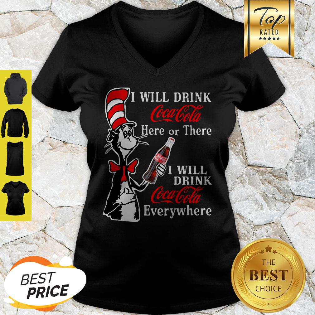 Dr. Seuss I Will Drink Coca Cola Here Or There Everywhere V-neck