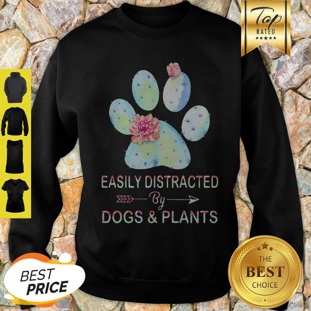 Easily Distracted By Dogs & Plants Paw Cactus Sweatshirt