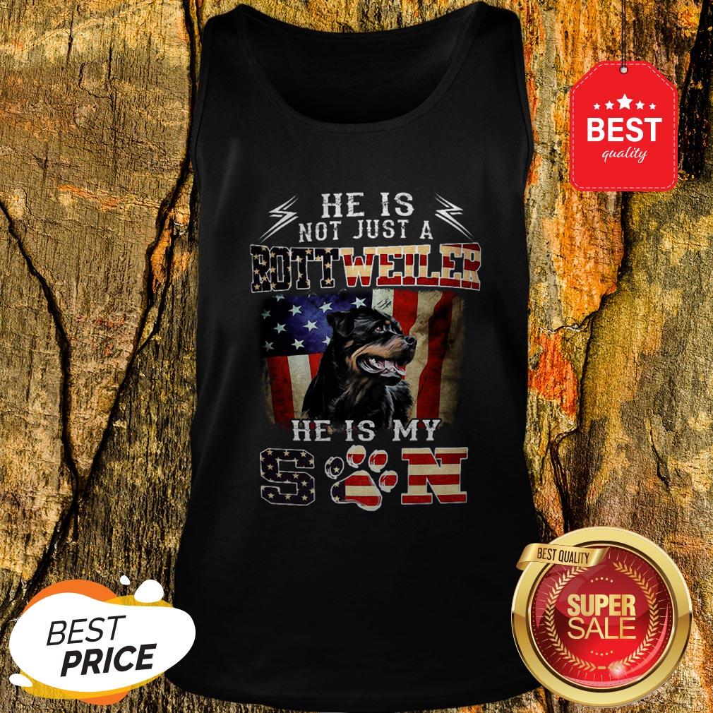 He Is Not Just A Rottweiler He Is My Son American Flag Tank Top