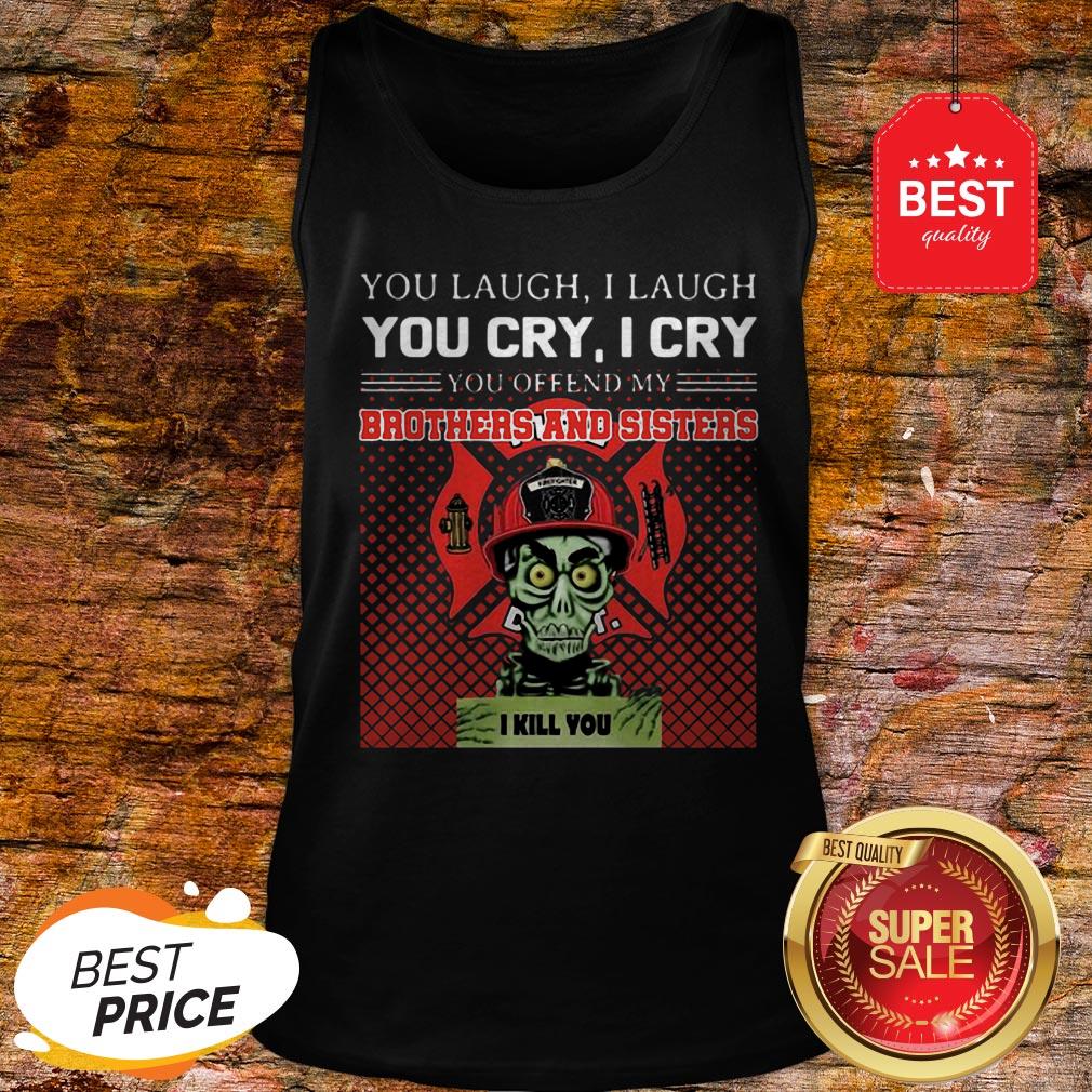 Jeff Dunham You Offend My Brothers And Sisters Firefighter Tank Top