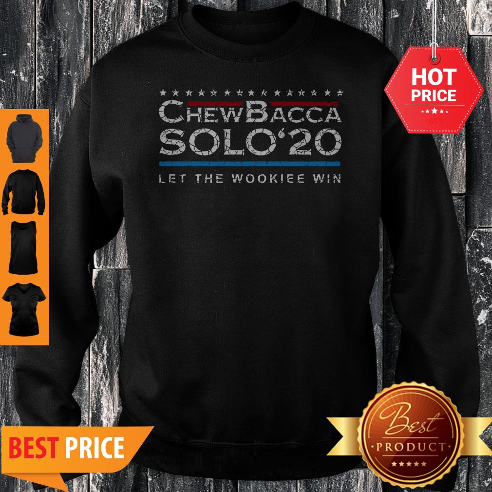Nice Chewbacca Solo 20 Let The Wookiee Win Sweatshirt