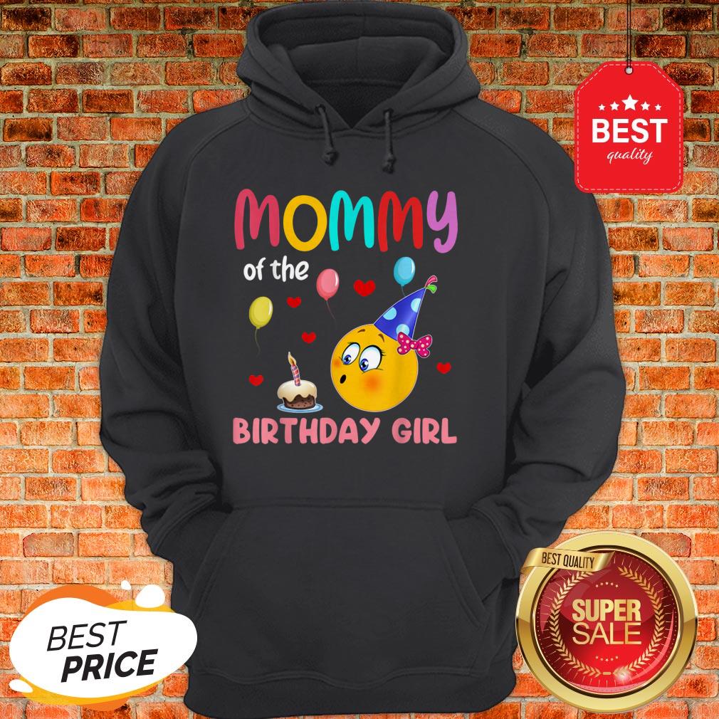 Nice Top Mommy Of Birthday Girl Gift Emoji Cute Bday Party Hoodie