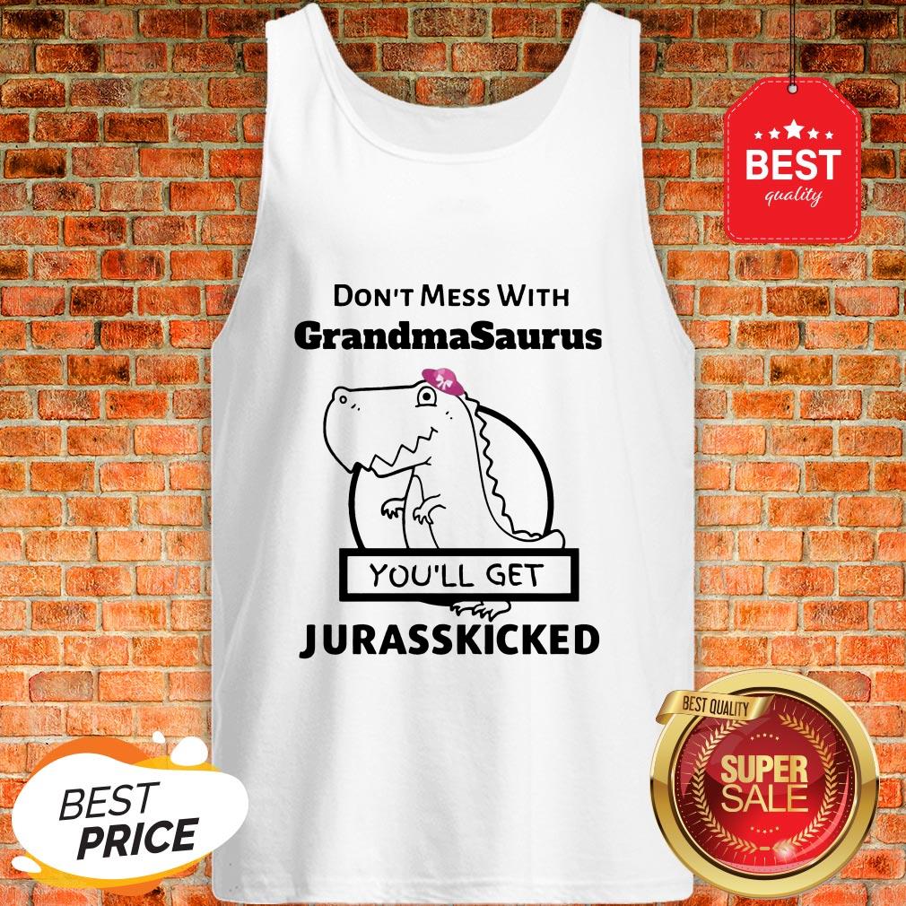 Official Don’t Mess With Grandmasaurus You’ll Get Jurasskicked Tank Top