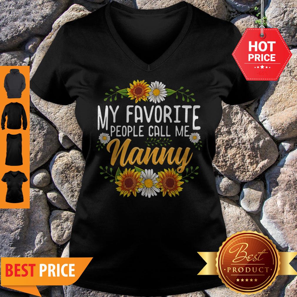 Original My Favorite People Call Me Nanny Mothers Day Gifts V-neck