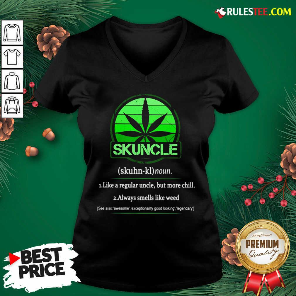 The Skuncle Like A Regular Uncle But More Chill Always Smells Like Weed V-neck - Design By Earstees