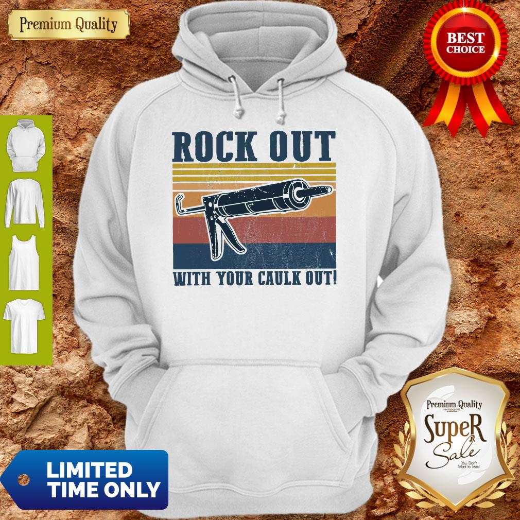 Official Rock Out With Your Caulk Out Vintage Hoodie