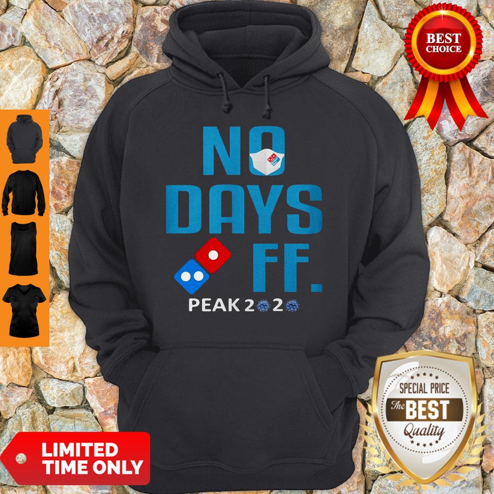 Official Domino’s Pizza No Days Off Peak 2020 Covid 19 Hoodie