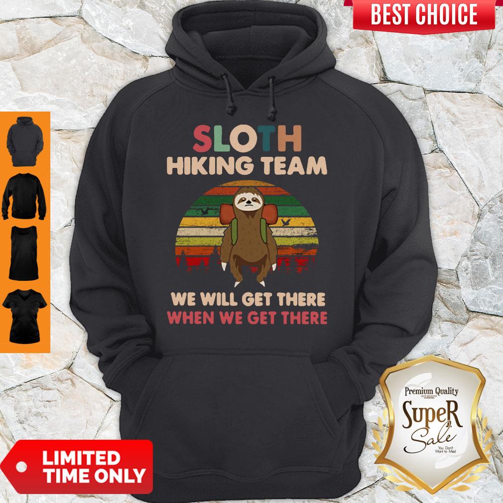 Sloth Hiking Team We Will Get There When We Get There Retro Hoodie