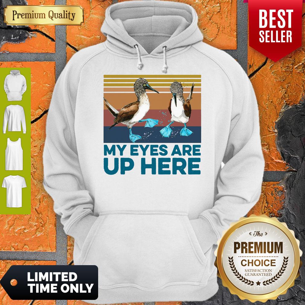 Official Blue Footed Boob My Eyes Are Up Here Vintage Hoodie