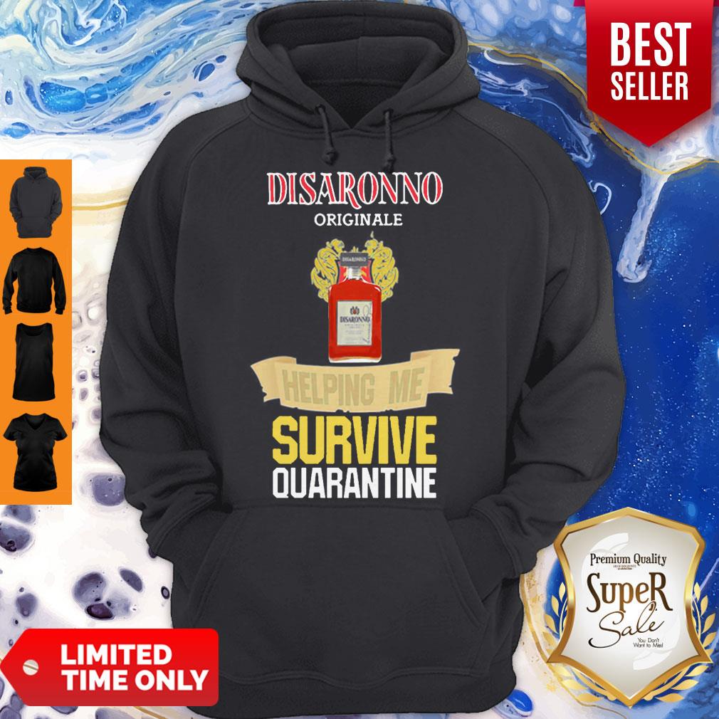 Disaronno Originale Helping Me Survive Quarantine Coronavirus Hoodie