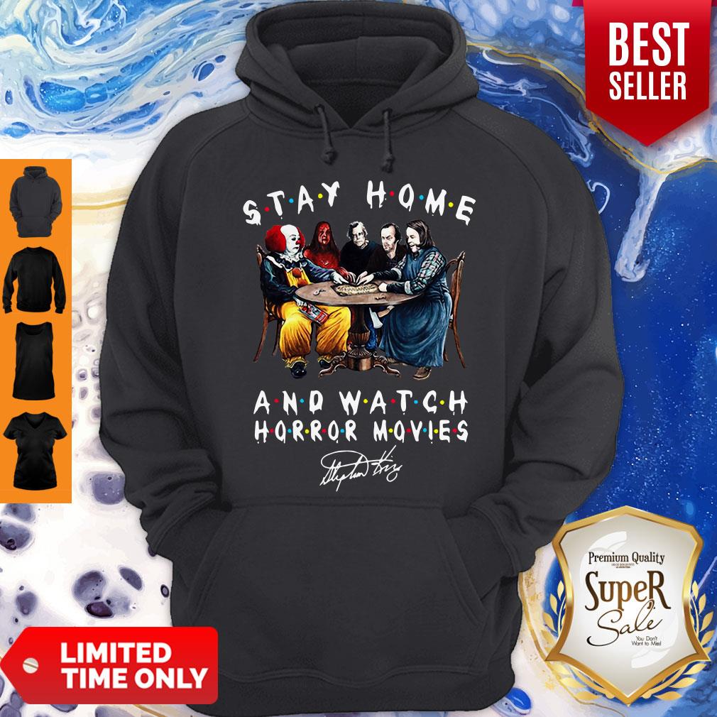 Stephen King Stay Home And Watch Horror Movies Signature Hoodie