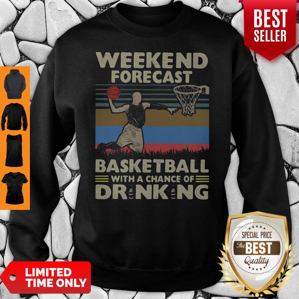 Weekend Forecast Basketball With A Chance Of Drinking Beer Vintage Sweatshirt