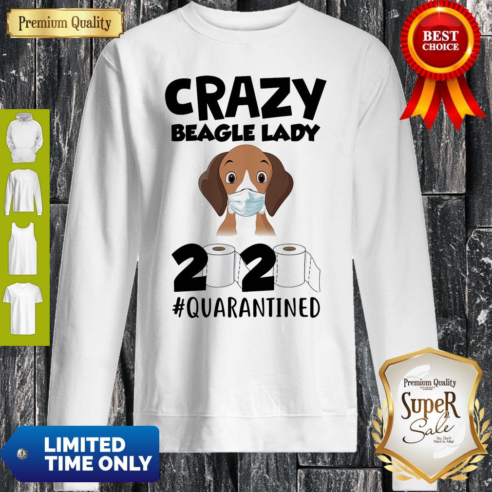 Official Crazy Beagle Face Mask Lady 2020 #Quarantined Sweatshirt