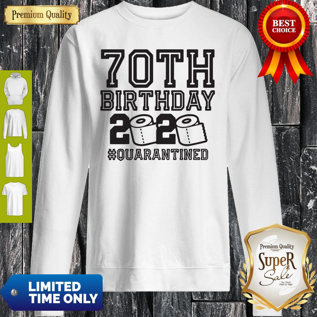 Official 70th Birthday Quarantine 2020 Sweatshirt