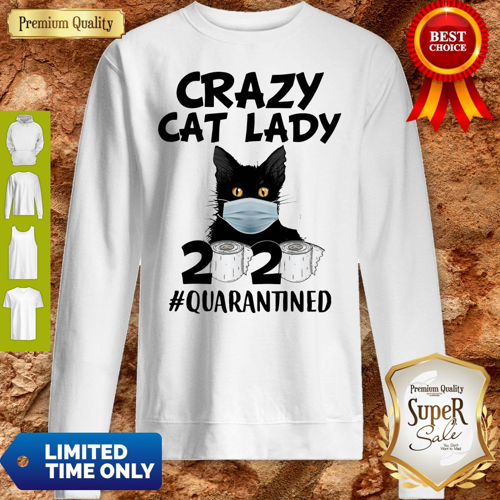 Official Crazy Cat Lady 2020 #Quarantined Sweatshirt