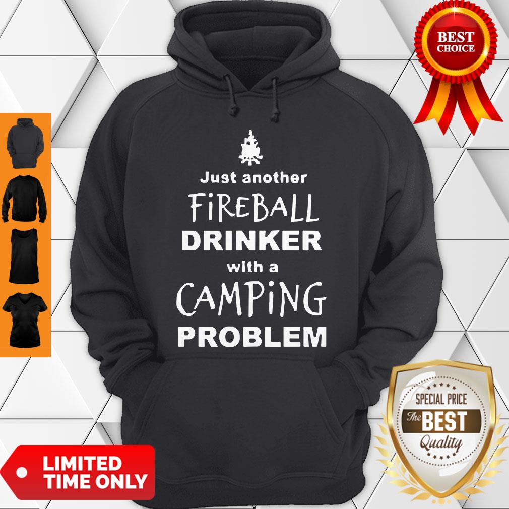 Official Fireball Drinker With A Camping Problem Hoodie