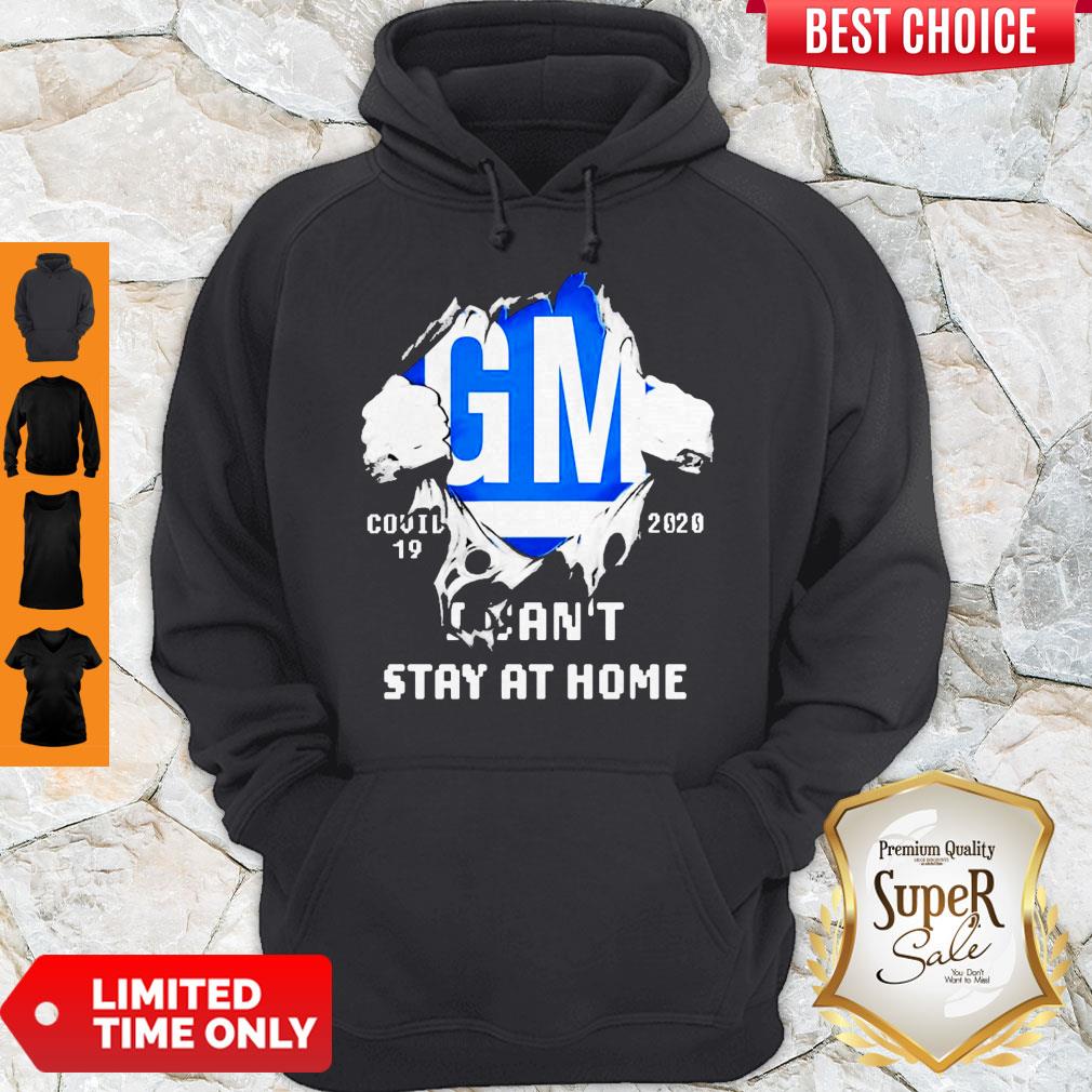 Blood Inside Me General Motors Covid-19 2020 I Can’t Stay At Home Hoodie