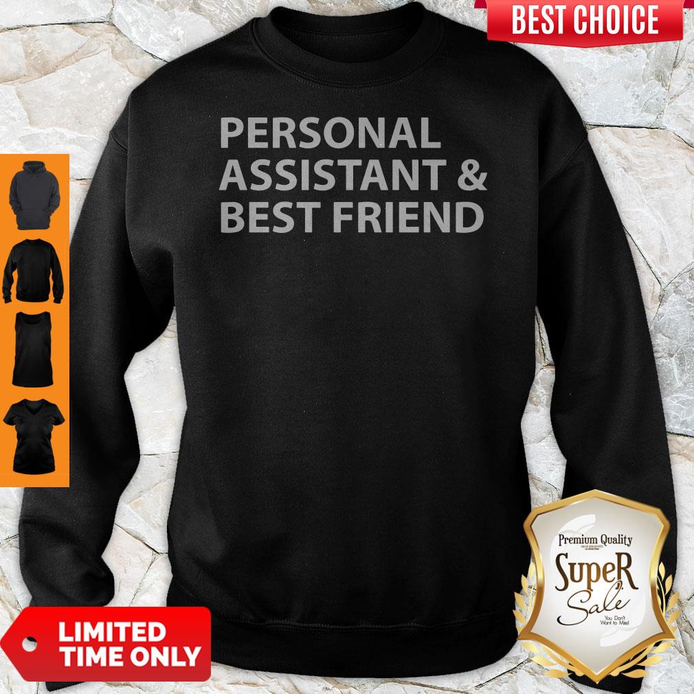 Official Personal Assistant And Best Friend Sweatshirt