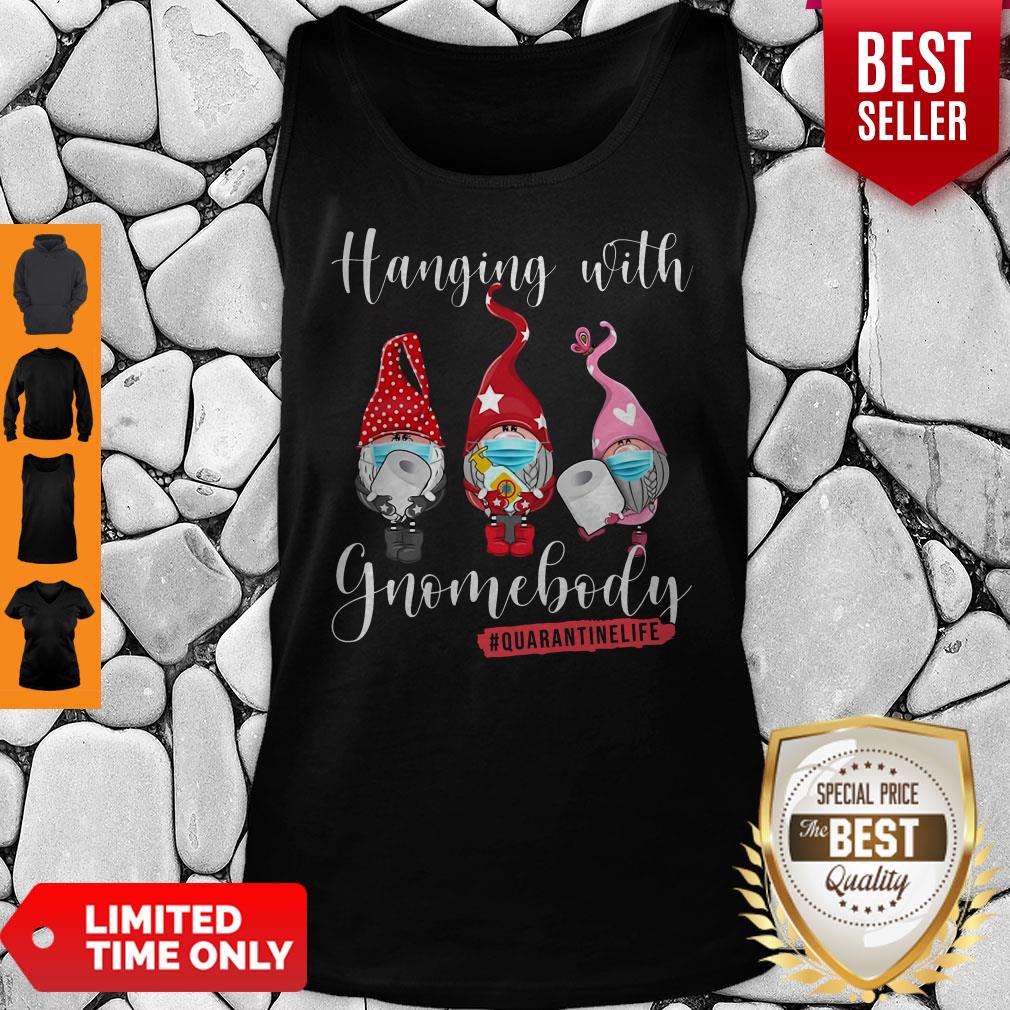 Hanging With Gnomebody Mask Toilet Paper Quarantinelife Tank Top