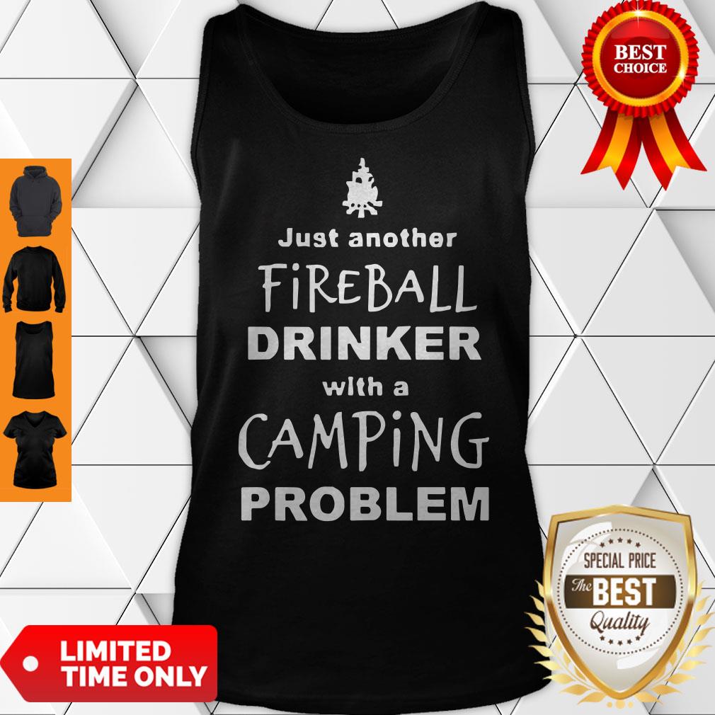 Official Fireball Drinker With A Camping Problem Tank Top