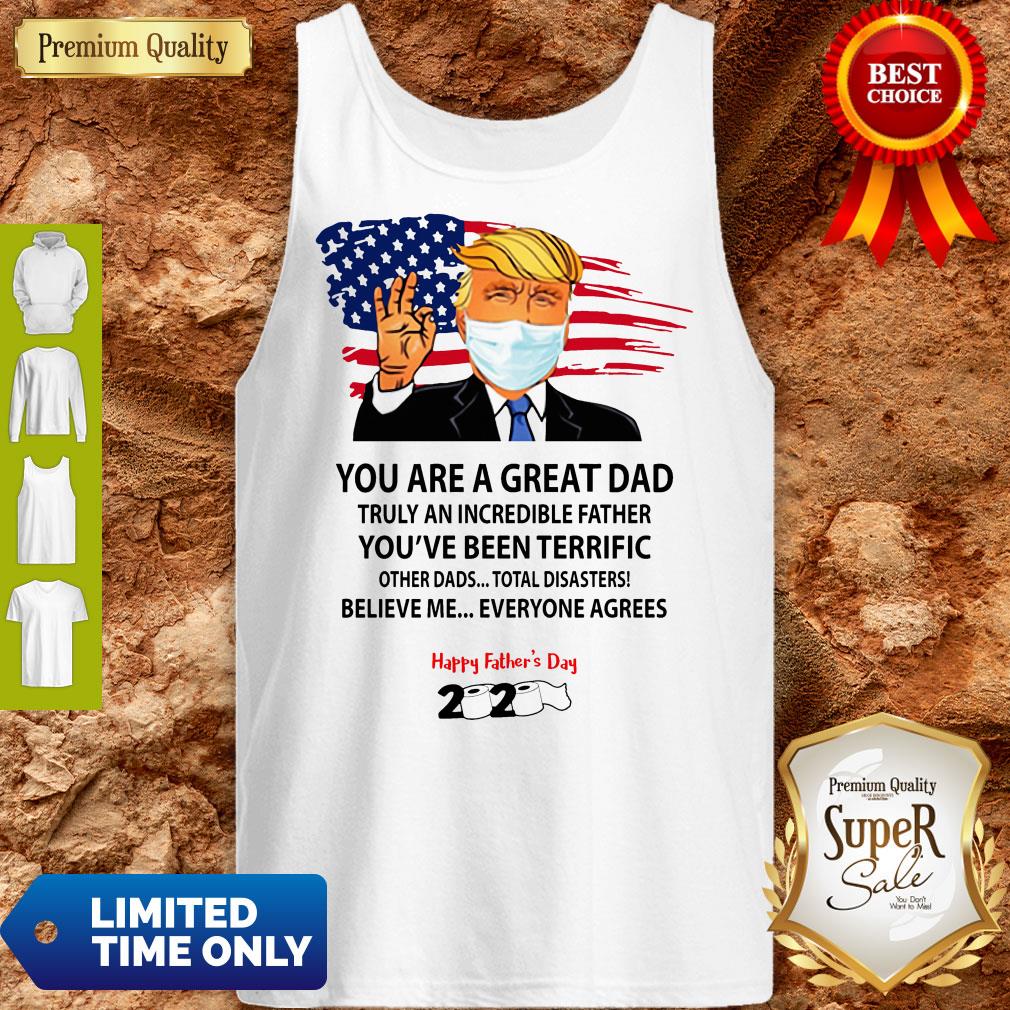 You Are A Great Dad Donald Trump Happy Father’s Day 2020 Tank Top
