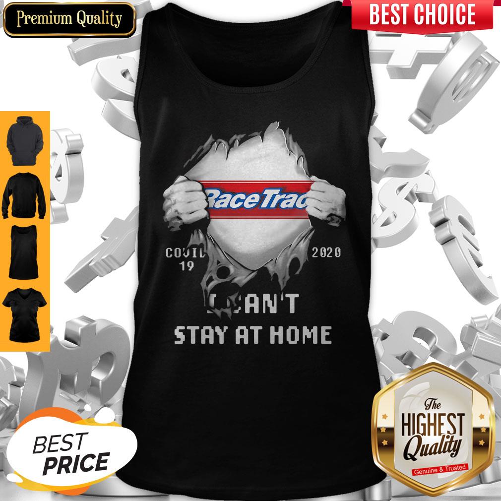 Top Blood Insides Racetrac Covid-19 2020 I Can't Stay At Home Tank Top