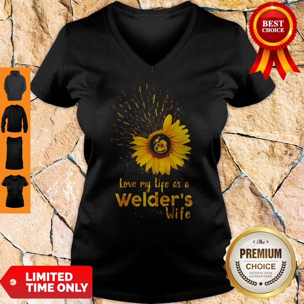 Official I Love My Life As A Welders Wife V-neck