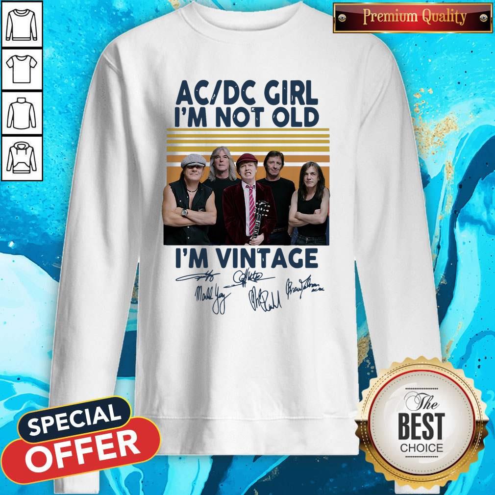 AC DC Girl I’m Not Old I’m Vintage Signatures Sweatshirt