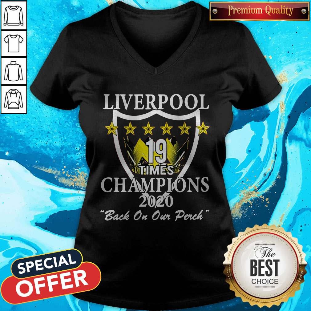 Liverpool 19 Times Champions 2020 Back On Our Perch V-neck