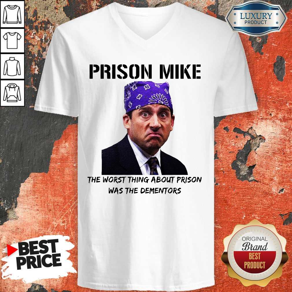 Prison Mike The Worst Thing About Prison Was The Dementors V-neck