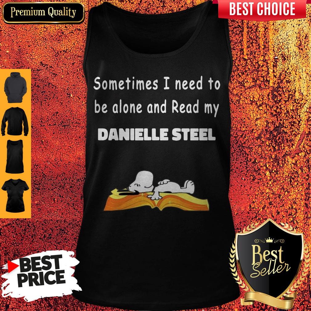 Snoopy Sometimes I Need To Be Alone And Read My Danielle Steel Tank Top