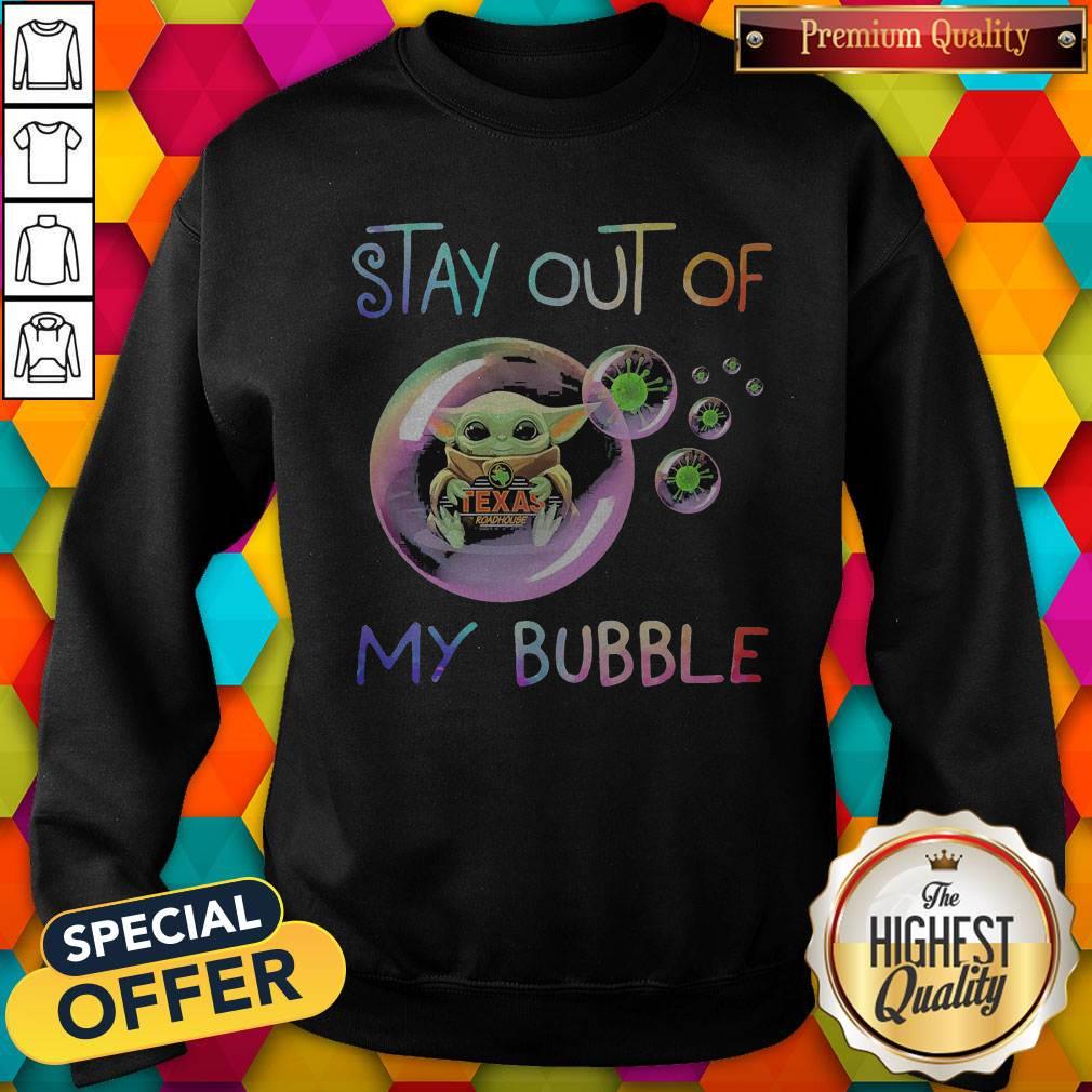 Baby Yoda Hug Texas Roadhouse Stay Out Of My Bubble Sweatshirt