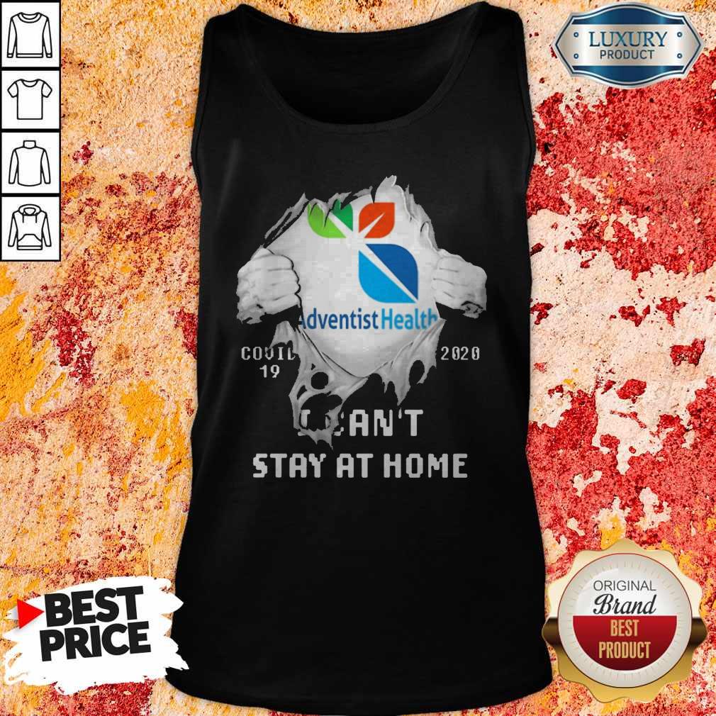 Blood Inside Me Adventist Health Covid 19 2020 I Can’t Stay At Home Tank Top
