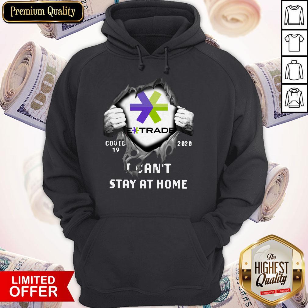 Blood Inside Me E-Trade Covid 19 2020 I Cant Stay At Home Hoodie