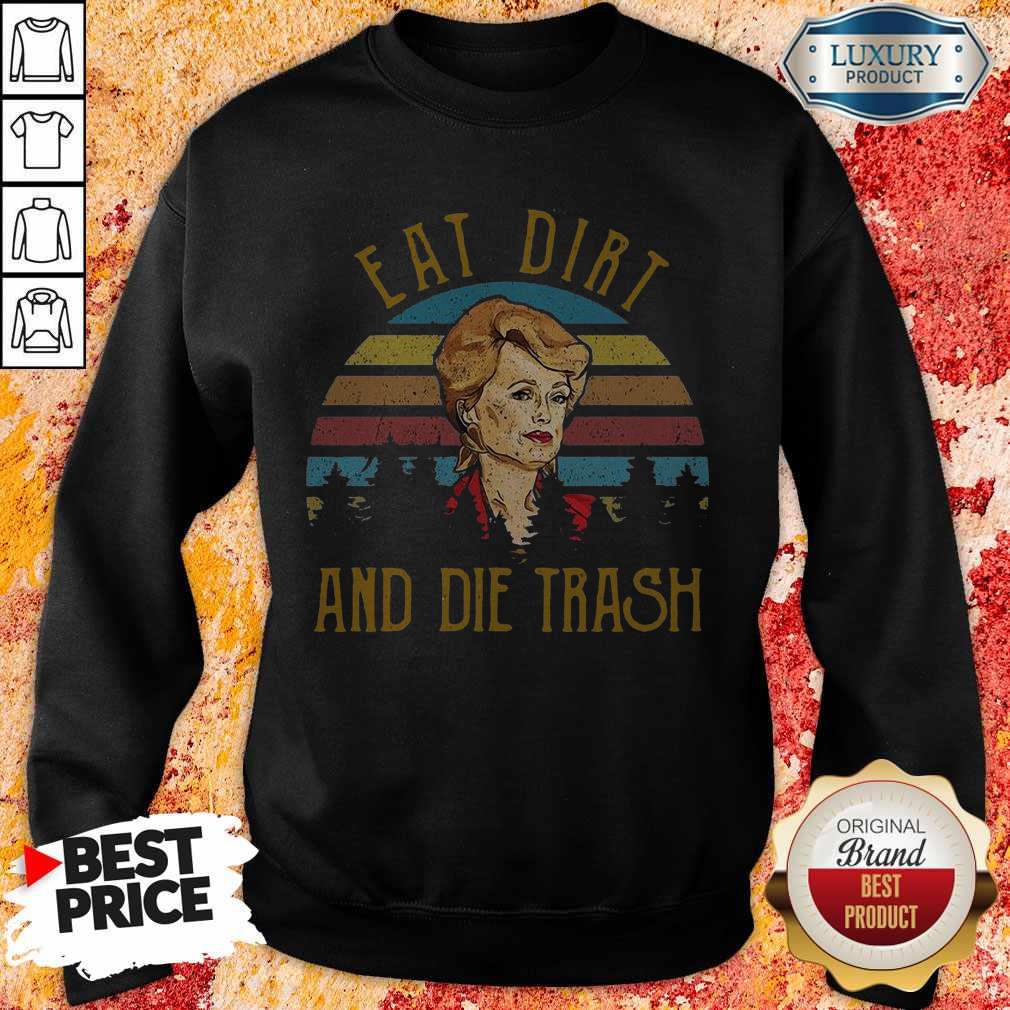 Eat Dirt And Die Trash Vintage Sweatshirt