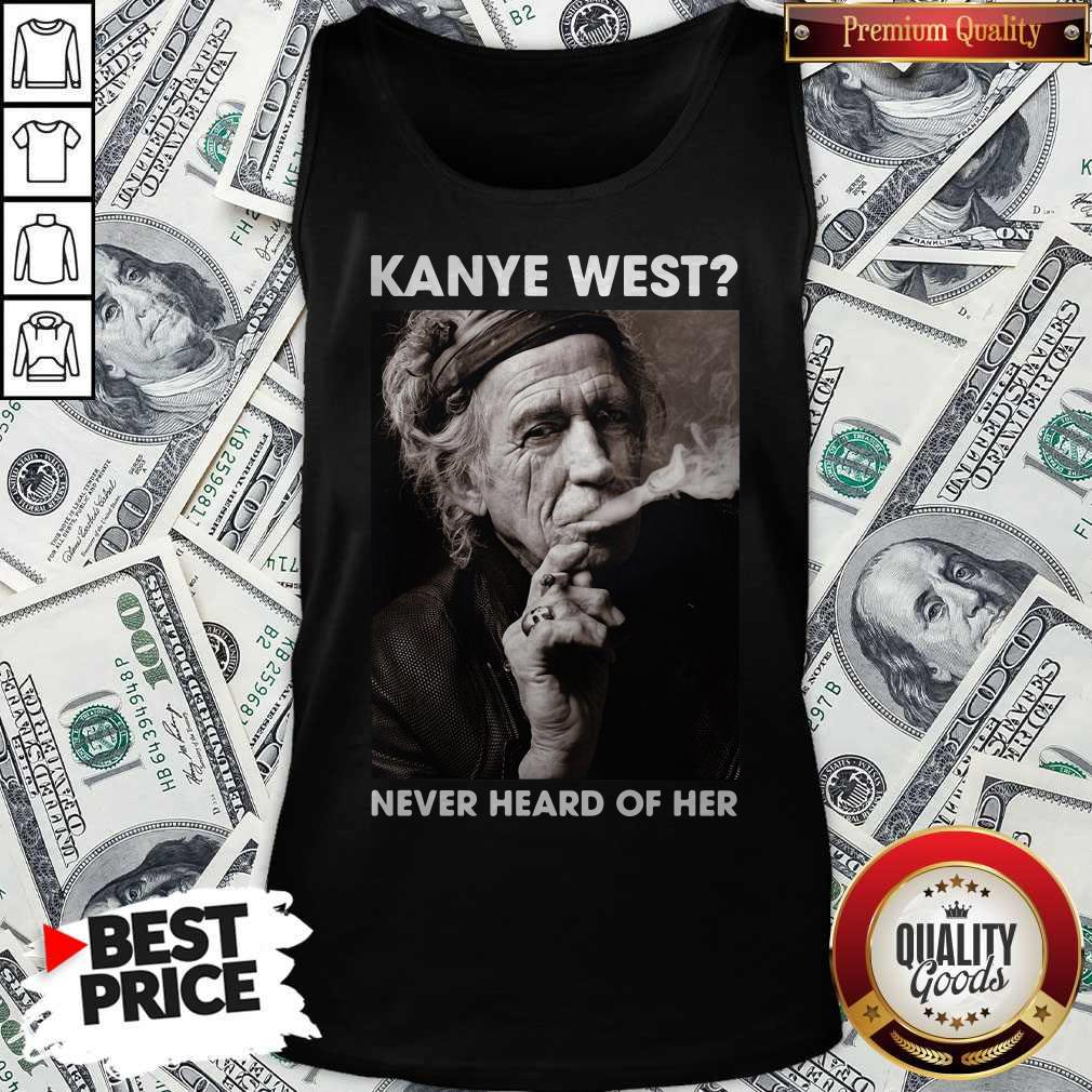 Keith Richards Kanye West Never Heard Of Her Sweatshirt