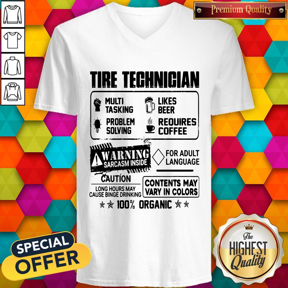 Tire Technigian Warning Sarcasm Inside Caution Contents May Vary In Color 100 Percent Organic Classic V-neck