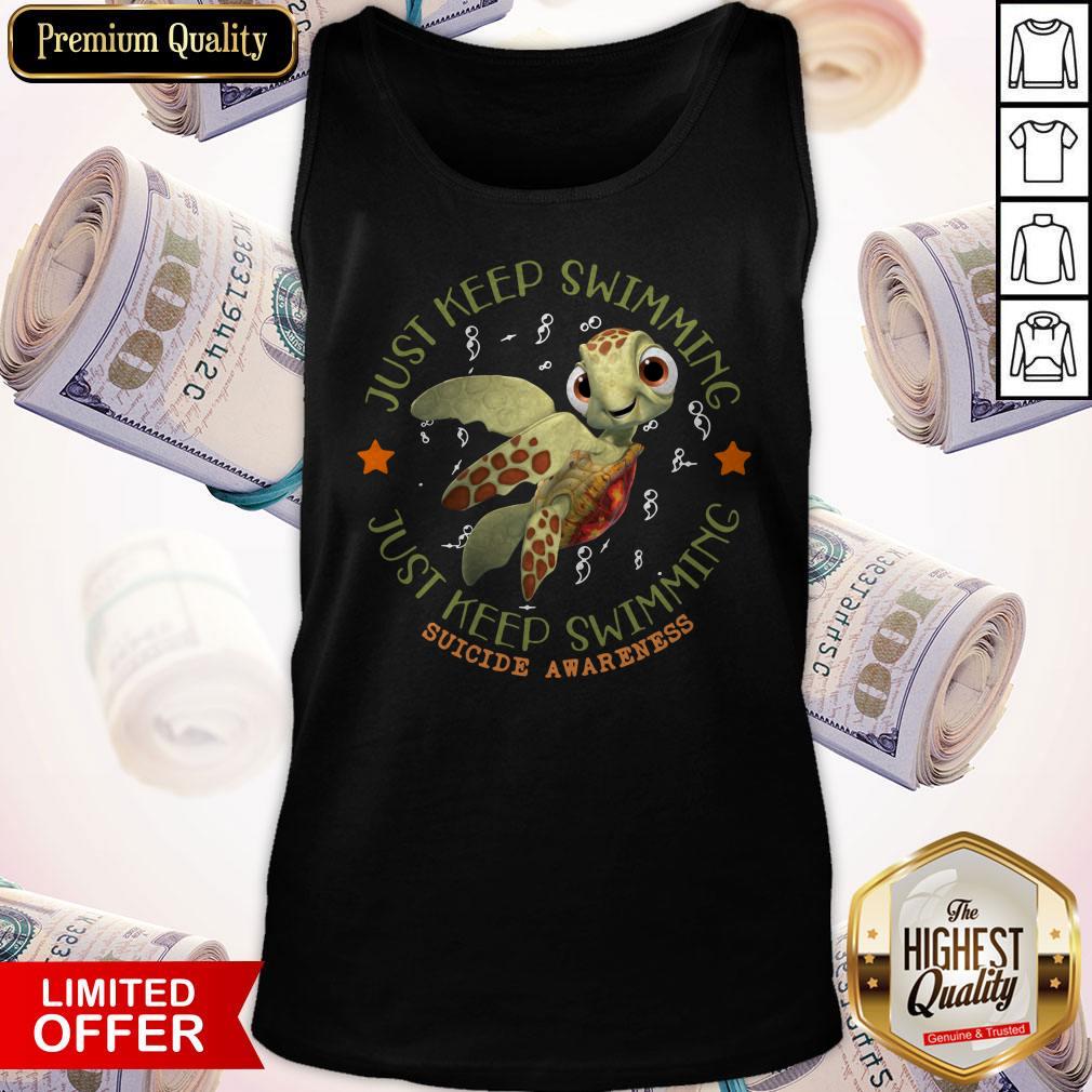 Turtle Just Keep Swimming Just Keep Swimming Suicide Awareness Tank Top