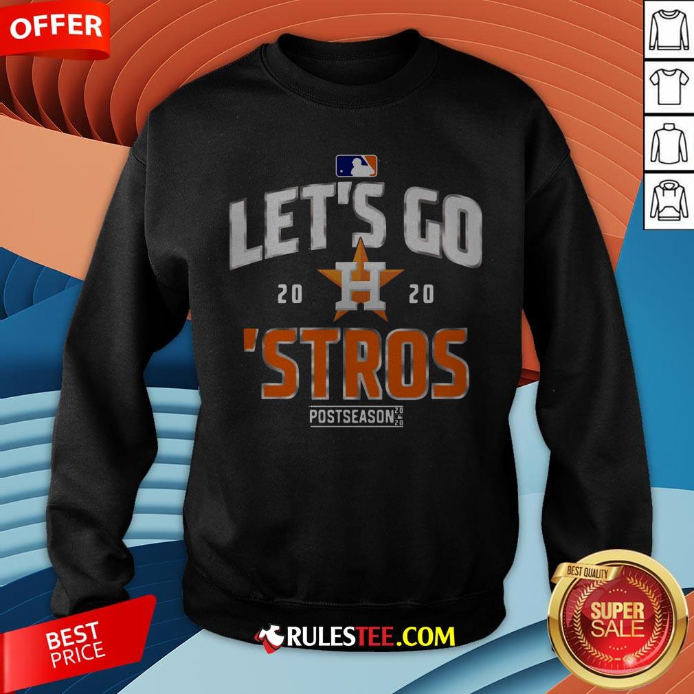 Grateful Let's Go Houston Astros 2020 Postseason Sweatshirt - Design By Rulestee.com