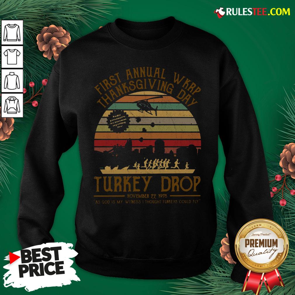 Awesome First Annual Wkrp Thanksgiving Day Turkey Drop November 22 1978 Vintage Sweatshirt - Design By Rulestee.com