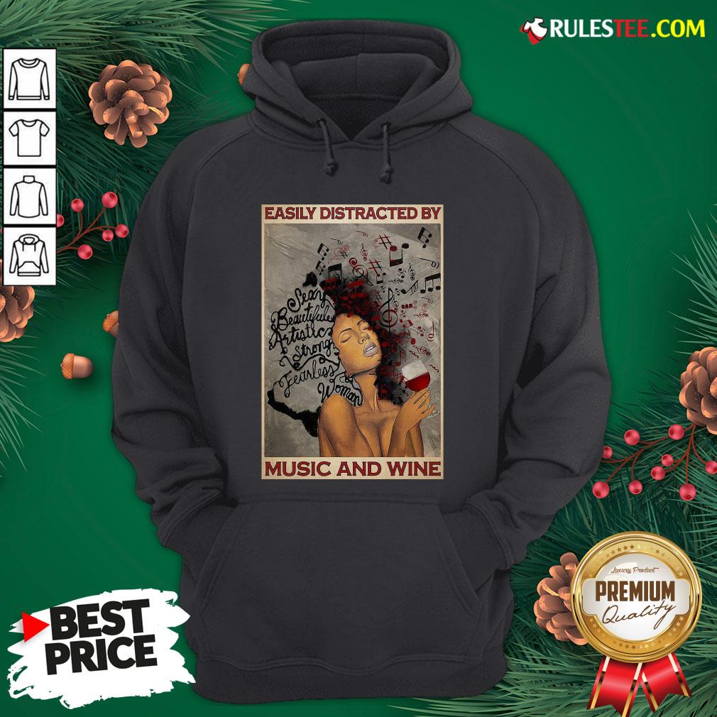 Top Girl Afro Woman Easily Distracted By Music And Wine Poster Hoodie - Design By Rulestee.com