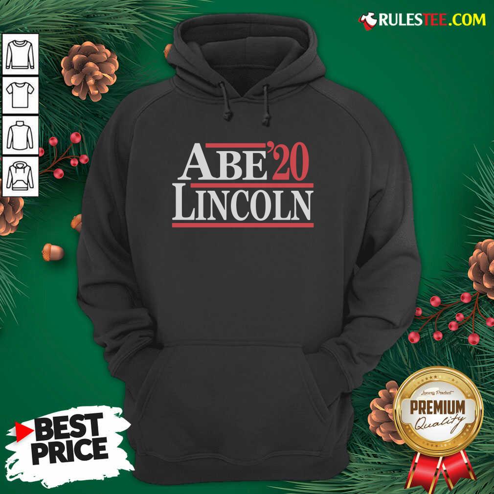Good Abe Lincoln 2020 Hoodie - Design By Rulestee.com