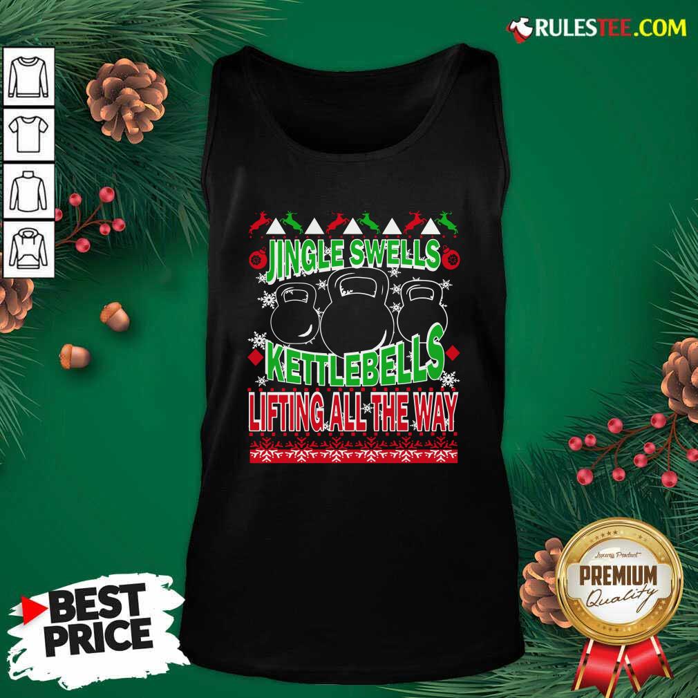 Jingle Swells Kettlebells Lifting All The Way Ugly Christmas Tank Top - Design By Rulestee.com